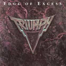 Triumph (CAN) : Edge of Excess